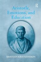 Aristotle, Emotions and Education 113825407X Book Cover