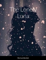 The Lonely Luna 1387969692 Book Cover