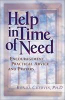 Help in Time of Need : Encouragement, Practical Advice, and Prayers 1569552851 Book Cover