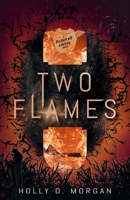 Two Flames : A Disparate Energy Novel Book 2 1965607020 Book Cover