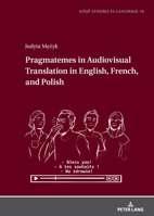 Pragmatemes in Audiovisual Translation in English, French, and Polish (Lódz Studies in Language, 78) 3631931808 Book Cover