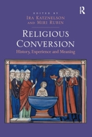 Religious Conversion: History, Experience and Meaning 1032924039 Book Cover