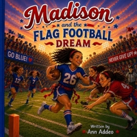 Madison and the Flag Football Dream B0H5JD427B Book Cover