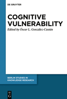 Cognitive Vulnerability: An Epistemological Approach 3110799065 Book Cover