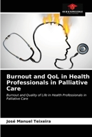 Burnout and QoL in Health Professionals in Palliative Care: Burnout and Quality of Life in Health Professionals in Palliative Care 6203672807 Book Cover