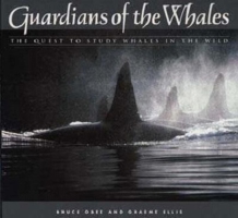 Guardians of the Whales: The Quest to Study Whales in the Wild 1551100347 Book Cover