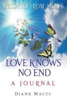 Love Knows No End: A Journal 1883389194 Book Cover