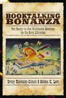 Booktalking Bonanza: Ten Ready-to-use Multimedia Sessions for the Busy Librarian 0838909655 Book Cover