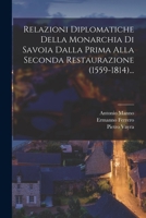 Relazioni Diplomatiche Della Monarchia Di Savoia Dalla Prima Alla Seconda Restaurazione (1559-1814)... 1018711848 Book Cover