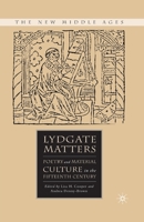 Lydgate Matters: Poetry and Material Culture in the Fifteenth Century 1403976740 Book Cover