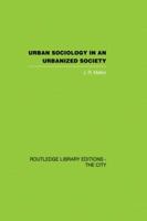 Urban Sociology and Urbanized Society 0415851904 Book Cover