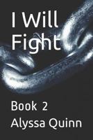 I Will Fight: Book 2 (I Will Rise) 1794095934 Book Cover