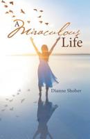 A Miraculous Life 1973663732 Book Cover