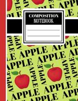 Composition Notebook: Cute Fruit Apple Print Novelty Writing Gift - Lined COLLEGE RULED Notebook for Girls and Boys 1082190373 Book Cover