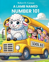 A Lamb Named Number 101 B0GF427KG5 Book Cover