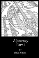 A Journey Part I 1365496589 Book Cover