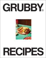 Grubby Recipes: Get More Plants in Your Gob 1529949734 Book Cover
