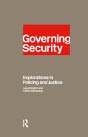 Governing Security: Explorations of Policing and Justice 0415149614 Book Cover
