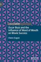 Oscar Buzz and the Influence of Word of Mouth on Movie Success 3030411796 Book Cover