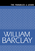The Parables of Jesus (The William Barclay Library) 066425828X Book Cover