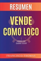 Resumen de Vende Como Loco Libro de Sabri Suby (Spanish Edition) B0CSPNY12Y Book Cover