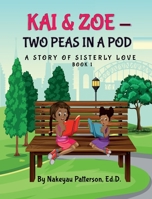 Kai & Zoe - Two Peas in a Pod B0B7QCHH6L Book Cover