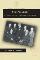 The Piklers: A Family Odyssey on Three Continents 0996072276 Book Cover