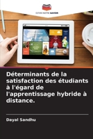 Déterminants de la satisfaction des étudiants à l'égard de l'apprentissage hybride à distance. (French Edition) 6208036151 Book Cover