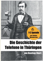 Telefonie in Thüringen: Die Anfänge der ersten Ämter und Netze in Thüringen (German Edition) 3695126485 Book Cover