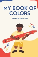 My Book Of Colors: Coloring Book For Children B0BW2LXP1L Book Cover