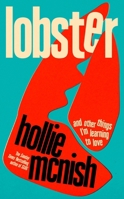 Lobster: And Other Things I'm Learning to Love 0349726647 Book Cover