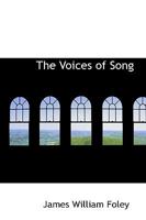 The Voices of Song 0548572631 Book Cover
