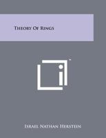 Theory Of Rings 1258267667 Book Cover