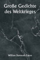 Große Gedichte des Weltkrieges 9357339965 Book Cover