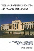 The Basics of Public Budgeting and Financial Management: A Handbook for Academics and Practitioners 0761861416 Book Cover