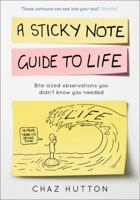 A Sticky Note Guide to Life 0008187622 Book Cover