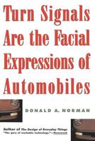 Turn Signals Are the Facial Expressions of Automobiles 020162236X Book Cover