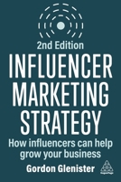 Influencer Marketing Strategy: How Influencers Can Help Grow Your Business 1398615250 Book Cover