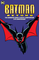 Batman Beyond: The Animated Series Classics Compendium 1779525699 Book Cover