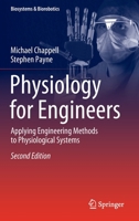 Physiology for Engineers: Applying Engineering Methods to Physiological Systems 3030397076 Book Cover