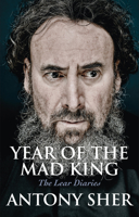 Year of the Mad King: The Lear Diaries 1848426712 Book Cover