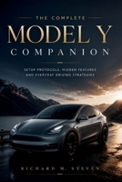The Complete Model Y Companion: Setup Protocols, Hidden Features and Everyday Driving Strategies B0H82PFCDC Book Cover