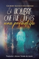 El hombre que fue Jueves: una pesadilla (Spanish Edition) B0GPQ8WKBS Book Cover