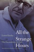 All the Strange Hours: The Excavation of a Life 0684148684 Book Cover