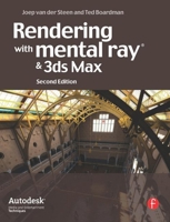Rendering with Mental Ray and 3ds Max 0240812379 Book Cover