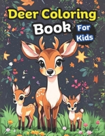 Deer Coloring Book For Kids: 60 Charming Pages of Fun and Creativity B0CSD29TL4 Book Cover