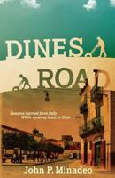 Dines Road: Lessons learned from Italy while mowing lawn in Ohio 0615481574 Book Cover