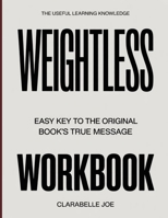 The Useful Learning Knowledge Weightless: Easy Key to the Original Book’s True Message B0GDW8RRWC Book Cover