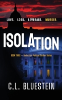 Isolation: Love, Loss, Leverage, Murder 0996621067 Book Cover