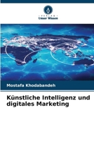 Künstliche Intelligenz und digitales Marketing (German Edition) 6208324459 Book Cover